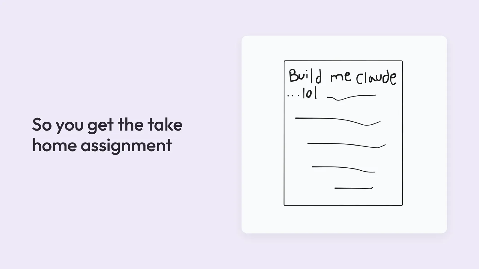 Slide 21: So you get the take home assignment